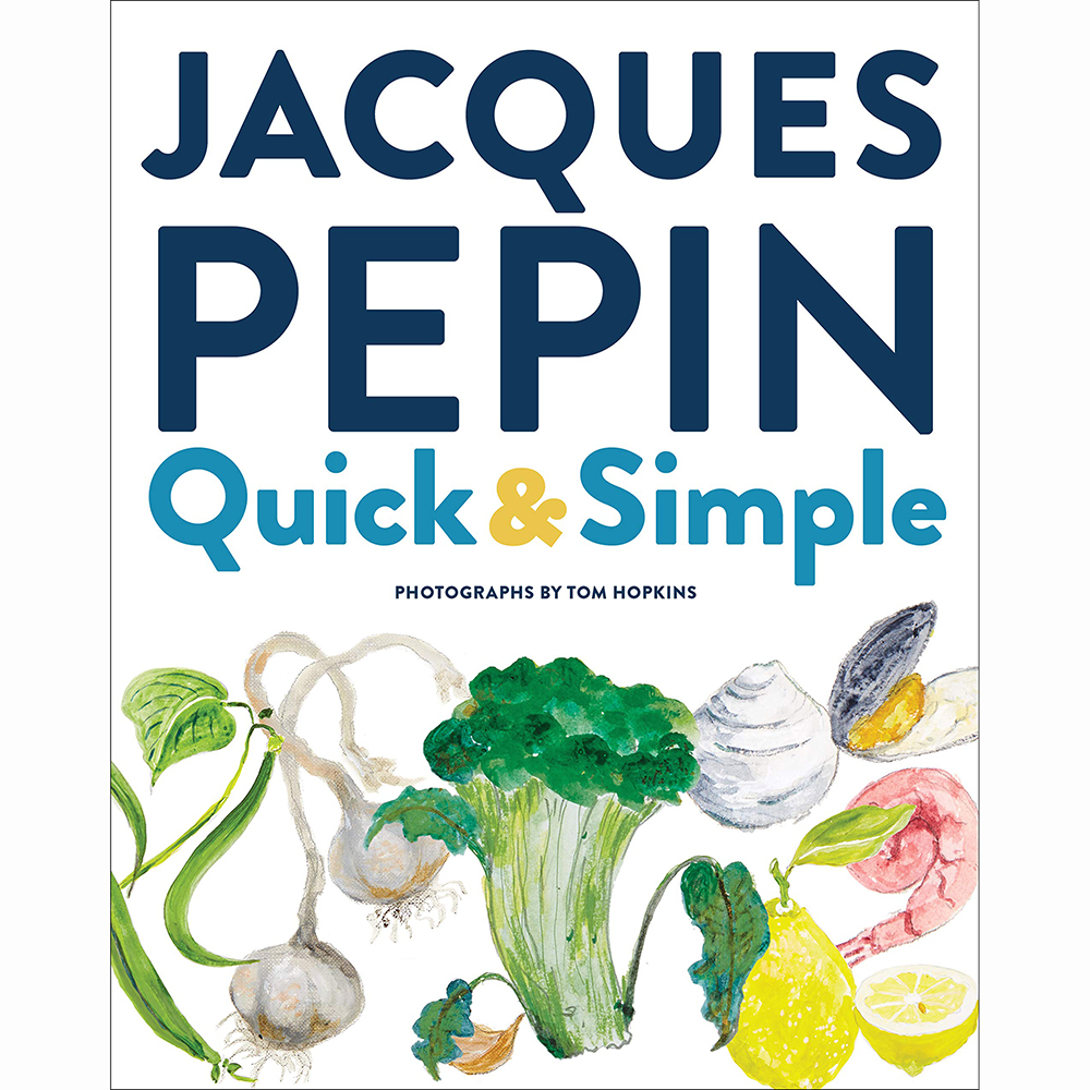 jacques pepin quick and simple