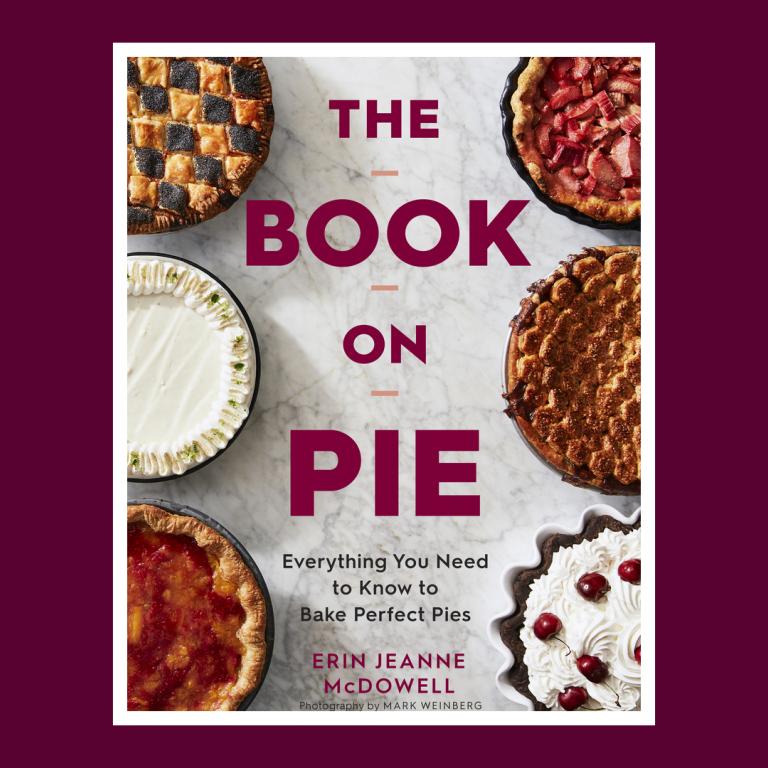 The Book on Pie by Erin Jeanne McDowell
